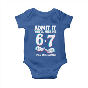 Admit It You'll Miss Me 67 Times This Summer Baby Onesie Funny Last Day of School Six Seven Meme TS11 Royal Blue Print Your Wear