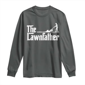 The Lawnfather Long Sleeve Shirt Lawn Mowing Dad Gardening Fathers Day
