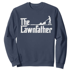 The Lawnfather Sweatshirt Lawn Mowing Dad Gardening Fathers Day