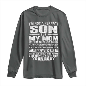 I Am Not A Perfect Son But My Mom Loves Me And That Is Enough Long Sleeve Shirt Boy Mom Mother's Day Gifts TS11 Dark Heather Print Your Wear