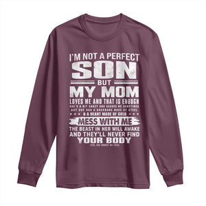I Am Not A Perfect Son But My Mom Loves Me And That Is Enough Long Sleeve Shirt Boy Mom Mother's Day Gifts TS11 Maroon Print Your Wear