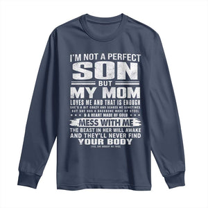 I Am Not A Perfect Son But My Mom Loves Me And That Is Enough Long Sleeve Shirt Boy Mom Mother's Day Gifts TS11 Navy Print Your Wear