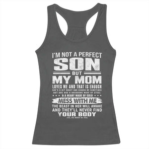 I Am Not A Perfect Son But My Mom Loves Me And That Is Enough Racerback Tank Top Boy Mom Mother's Day Gifts TS11 Dark Heather Print Your Wear