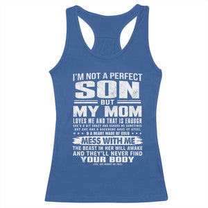 I Am Not A Perfect Son But My Mom Loves Me And That Is Enough Racerback Tank Top Boy Mom Mother's Day Gifts TS11 Royal Blue Print Your Wear
