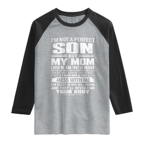 I Am Not A Perfect Son But My Mom Loves Me And That Is Enough Raglan Shirt Boy Mom Mother's Day Gifts TS11 Heather Gray Black Print Your Wear