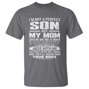 I Am Not A Perfect Son But My Mom Loves Me And That Is Enough T Shirt Boy Mom Mother's Day Gifts TS11 Charcoal Print Your Wear