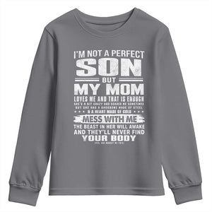 I Am Not A Perfect Son But My Mom Loves Me And That Is Enough Youth Sweatshirt Boy Mom Mother's Day Gifts TS11 Charcoal Print Your Wear