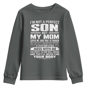 I Am Not A Perfect Son But My Mom Loves Me And That Is Enough Youth Sweatshirt Boy Mom Mother's Day Gifts TS11 Dark Heather Print Your Wear