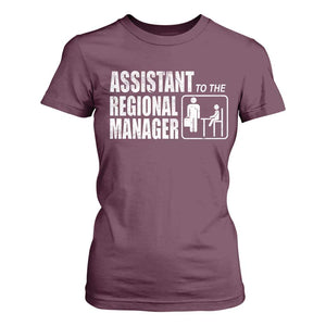 Assistant To The Regional Manager T Shirt For Women Funny Dad Baby Matching TS11 Maroon Print Your Wear