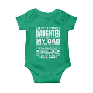 I Am Not A Perfect Daughter But My Dad Loves Me And That Is Enough Baby Onesie Girl Dad Father's Day Gifts TS11 Irish Green Print Your Wear