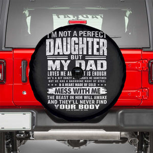 I Am Not A Perfect Daughter But My Dad Loves Me And That Is Enough Spare Tire Cover Girl Dad Father's Day Gifts TS11 Black Print Your Wear