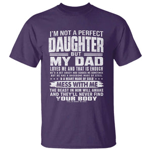 I Am Not A Perfect Daughter But My Dad Loves Me And That Is Enough T Shirt Girl Dad Father's Day Gifts TS11 Purple Print Your Wear