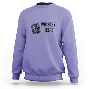 Whisky Lover Sweatshirt Whiskey Helps Drinks TS11 Violet Print Your Wear