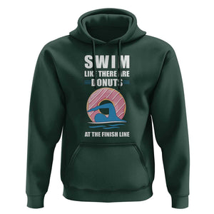 Swimming Lover Hoodie Swim Like There Are Donuts At The Finish Line TS11 Dark Forest Green Print Your Wear