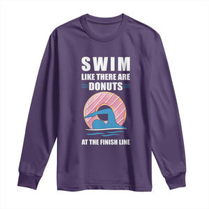Swimming Lover Long Sleeve Shirt Swim Like There Are Donuts At The Finish Line TS11 Purple Print Your Wear