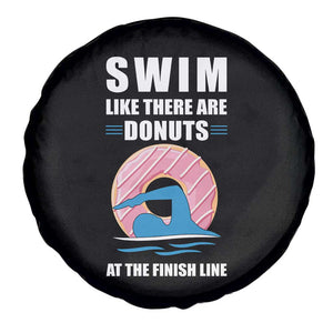Swimming Lover Spare Tire Cover Swim Like There Are Donuts At The Finish Line TS11 Print Your Wear