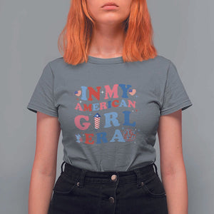 Fourth Of July T Shirt For Women In My American Girl Era Red White Blue Independence Day Peace TS11 Charcoal Print Your Wear