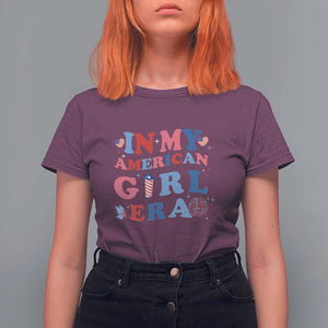 Fourth Of July T Shirt For Women In My American Girl Era Red White Blue Independence Day Peace TS11 Maroon Print Your Wear