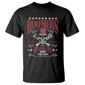 Boomers The Badass Generation Before All You Sissies Were Born T Shirt Baby Boomers Generation Skull TS11 Black Print Your Wear