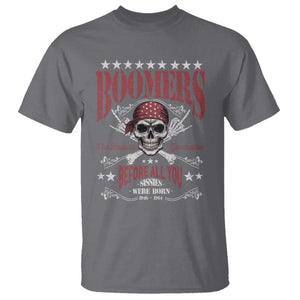 Boomers The Badass Generation Before All You Sissies Were Born T Shirt Baby Boomers Generation Skull TS11 Charcoal Print Your Wear