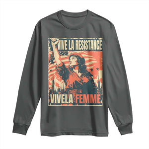 Vive La Resistance Vivela Femme Long Sleeve Shirt Feminist Women's Right Political Sattire TS11 Dark Heather Print Your Wear