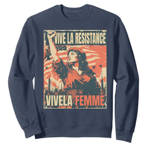 Vive La Resistance Vivela Femme Sweatshirt Feminist Women's Right Political Sattire TS11 Navy Print Your Wear