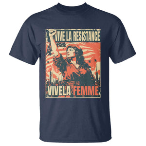 Vive La Resistance Vivela Femme T Shirt Feminist Women's Right Political Sattire TS11 Navy Print Your Wear