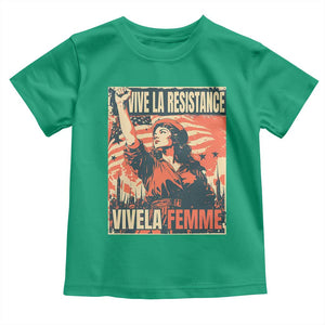 Vive La Resistance Vivela Femme Toddler T Shirt Feminist Women's Right Political Sattire TS11 Irish Green Print Your Wear