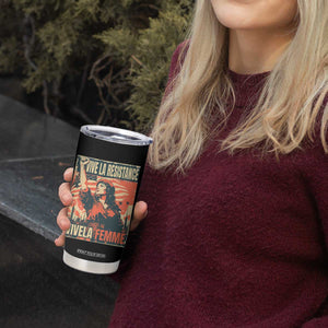 Vive La Resistance Vivela Femme Tumbler Cup Feminist Women's Right Political Sattire TS11 Print Your Wear