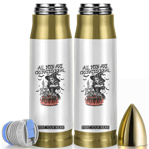 Witch All Men Are Cremated Equal Bullet Tumbler Feminist Halloween TS11 White Print Your Wear