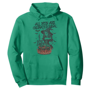 Witch All Men Are Cremated Equal Hoodie Feminist Halloween TS11 Irish Green Print Your Wear