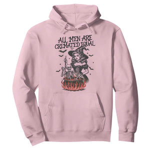 Witch All Men Are Cremated Equal Hoodie Feminist Halloween TS11 Light Pink Print Your Wear
