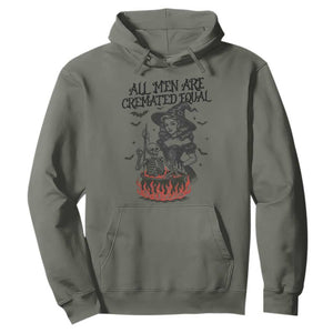 Witch All Men Are Cremated Equal Hoodie Feminist Halloween TS11 Military Green Print Your Wear
