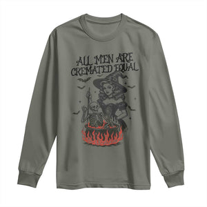 Witch All Men Are Cremated Equal Long Sleeve Shirt Feminist Halloween TS11 Military Green Print Your Wear