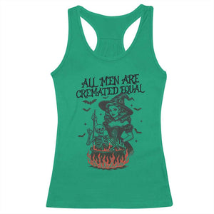 Witch All Men Are Cremated Equal Racerback Tank Top Feminist Halloween TS11 Irish Green Print Your Wear