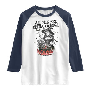 Witch All Men Are Cremated Equal Raglan Shirt Feminist Halloween TS11 White Navy Print Your Wear