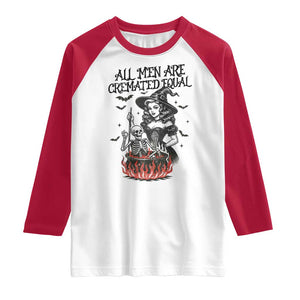 Witch All Men Are Cremated Equal Raglan Shirt Feminist Halloween TS11 White Red Print Your Wear