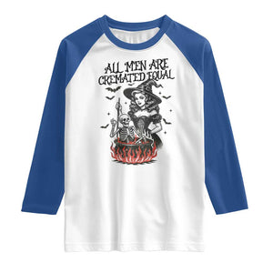 Witch All Men Are Cremated Equal Raglan Shirt Feminist Halloween TS11 White Royal Print Your Wear