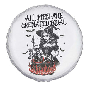 Witch All Men Are Cremated Equal Spare Tire Cover Feminist Halloween TS11 Print Your Wear