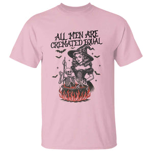 Witch All Men Are Cremated Equal T Shirt Feminist Halloween TS11 Light Pink Print Your Wear