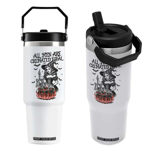 Witch All Men Are Cremated Equal Flip Straw Tumbler Feminist Halloween TS11 One Size: 30 oz White Print Your Wear