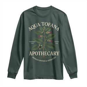 Aqua Tofana Apothecary Long Sleeve Shirt Feminist Woman Owned And Operated TS11 Dark Forest Green Print Your Wear