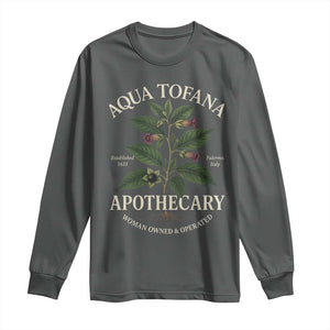 Aqua Tofana Apothecary Long Sleeve Shirt Feminist Woman Owned And Operated TS11 Dark Heather Print Your Wear