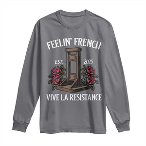 Funny Feelin French Vive La Resistance 2025 Long Sleeve Shirt Vintage Rose Guillotine TS11 Charcoal Print Your Wear