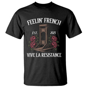 Funny Feelin French Vive La Resistance 2025 T Shirt Vintage Rose Guillotine TS11 Black Print Your Wear