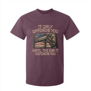 It Only Offends You Until The Day It Defends You T Shirt For Kid Pro Gun American Flag TS11 Maroon Print Your Wear
