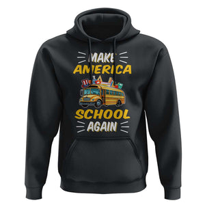 Funny Back To School Hoodie Make America School Again USA Top Hat Yellow Bus TS11 Black Print Your Wear