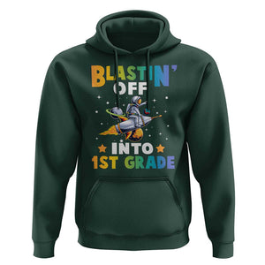 Funny Back To School Space Hoodie Blastin' Off Into 1st Grade Astronaut Rocket TS11 Dark Forest Green Print Your Wear