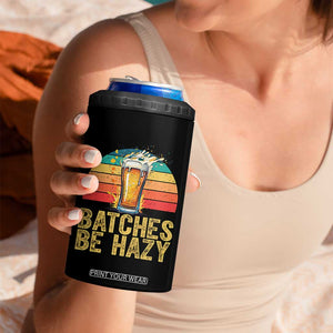 Funny Batches Be Hazy 4 in 1 Can Cooler Tumbler Craft Beer For Home Brewing TS11 Print Your Wear