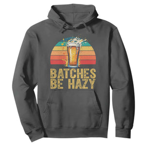 Funny Batches Be Hazy Hoodie Craft Beer For Home Brewing TS11 Dark Heather Print Your Wear